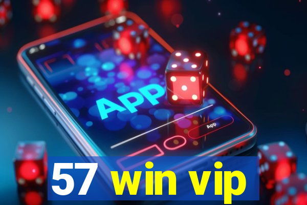 57 win vip